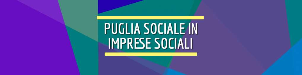 Presentazione Avviso Puglia Sociale IN – Imprese Sociali